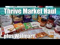 Thrive Market &amp; Walmart Grocery Haul | Healthy Snacks &amp; More
