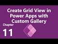 Create grid view in power apps with custom gallery control