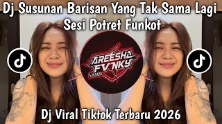 DJ SESI POTRET FUNKOT - SUSUNAN BARISAN YANG TAK SAMA LAGI  HOW OW 1 2 3 DJ VIRAL TIKTOK TERBARU