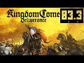Kingdom Come: Deliverance [TwitchUncut] Episode 03.3