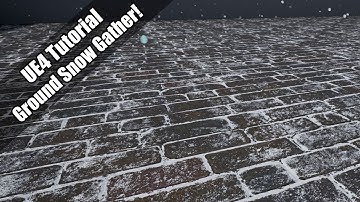 UE4 - Tutorial - Snow Ground Gather