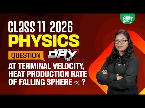 📑 QOD❓At Terminal Velocity, Heat Production Rate of Falling Sphere ∝ ? | Xylem NEET Tamil