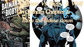 Batman Vs Bigby A Wolf In Gotham Chapter 2, Blow The House Down