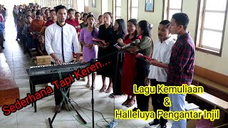 Lagu Kemuliaan dan Bait Pengantar Injil versi SMAK KENTANG, sederhana tapi indah.