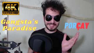 Porçay - Gangsta's Paradise