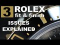 My top 3 ROLEX Watch Fit & Finish concerns & explained