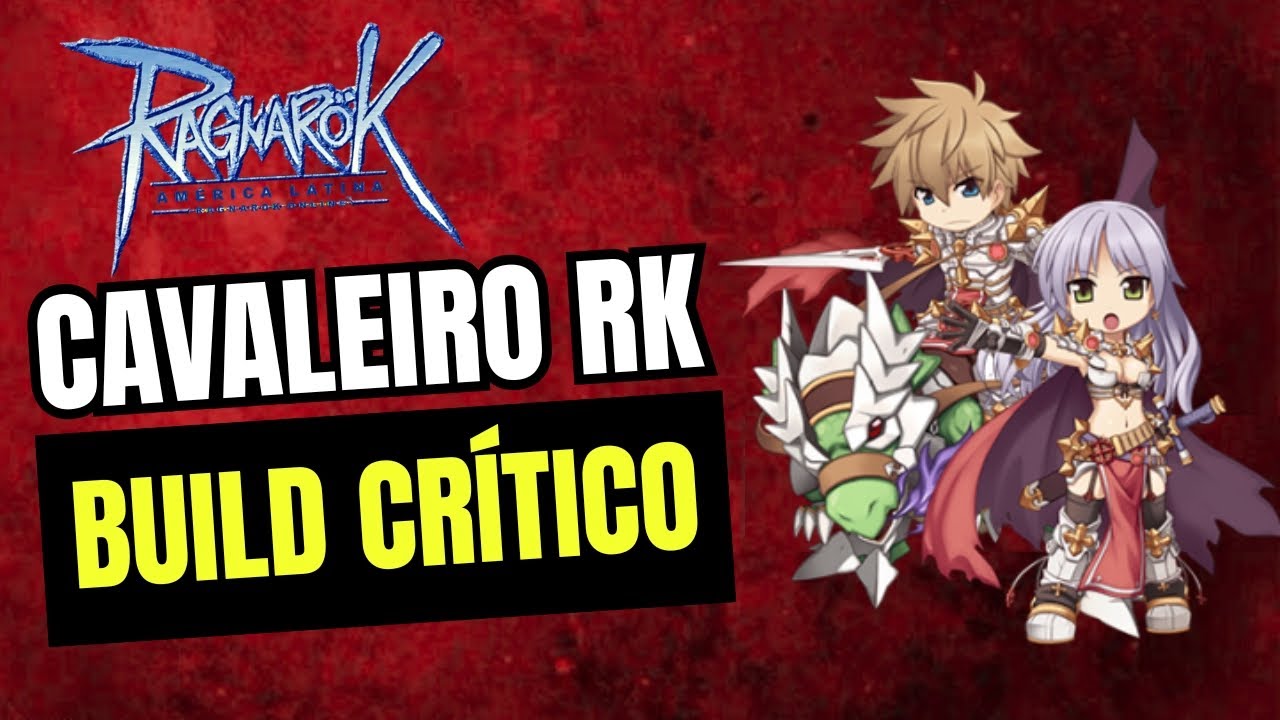 RK de CRÍTICO !!! Build Cavaleiro Rúnico - RAGNAROK LATAM - Equipamentos do nv 100 ao 175