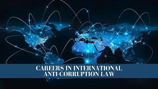 Careers in International Anti Corruption Law
