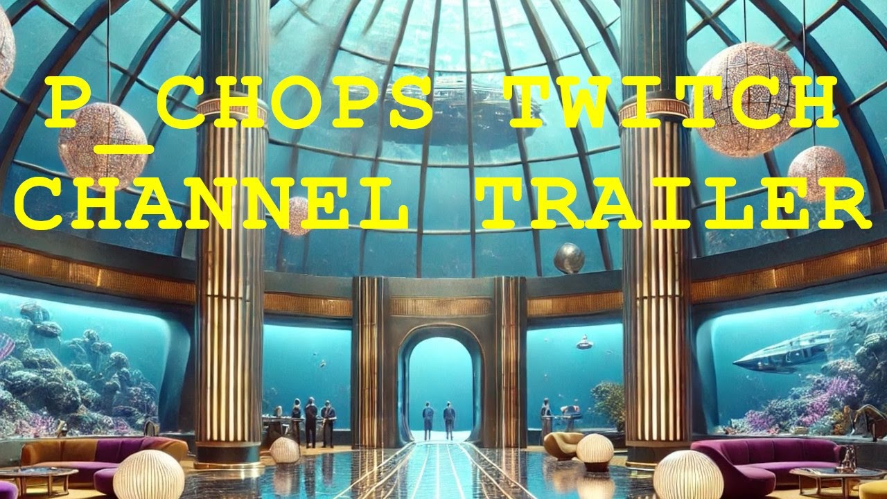 Epic Twitch Channel Trailer | @p_chops