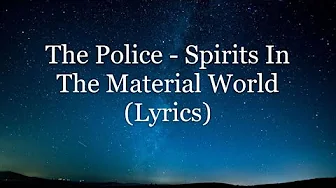 The Police - Spirits In The Material World (Lyrics HD) The Police - Spirits In The Material World (Lyrics HD)