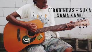 D'Bagindas - Suka Sama Kamu - Gitar Cover