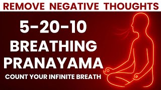 [5-20-10] Infinite Breath – Guided Pranayama Breathing with Counting [Level-3] Remove Negative ...