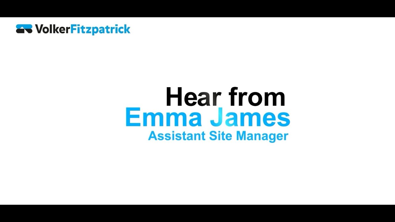 VolkerFitzpatrick Hear From: Emma James - Assistant Site Manager
