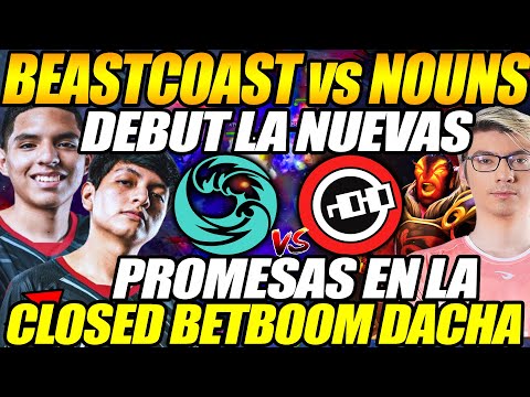 🔥DEBUT DE LAS NUEVAS PROMESAS!!🔥 BEASTCOAST vs NOUNS "BO1" Betboom Dacha Dubai 2024🔥