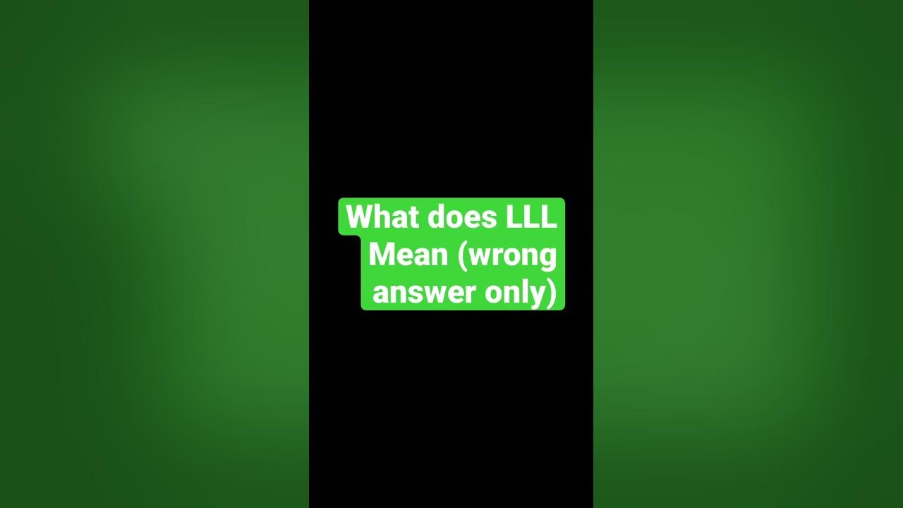 what-does-lll-mean-youtube