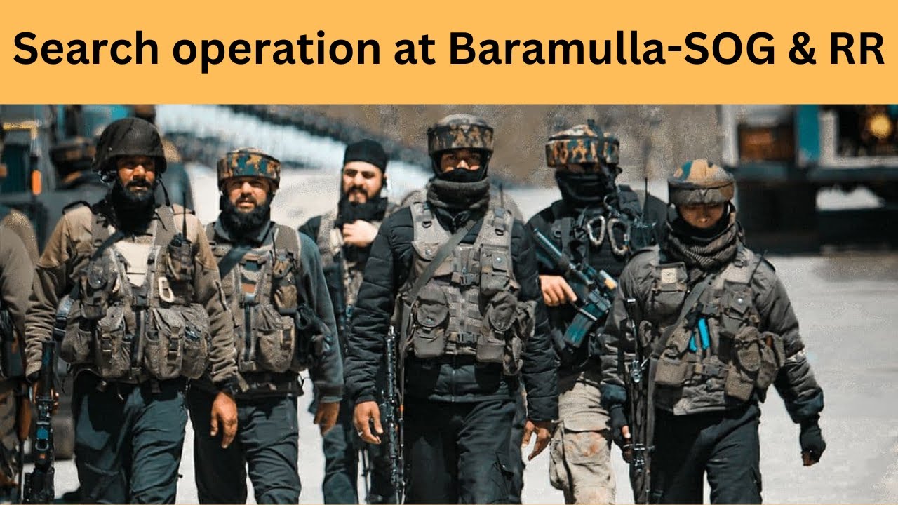 RR Unit & SOG in Search Operation at Baramulla