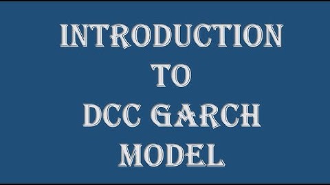MG#2 Introduction to DCC GARCH Model