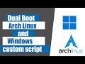 How to dual boot arch linux and windows using custom arch install script