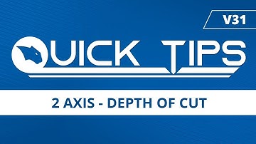 2 Axis - Depth of Cut | BobCAD-CAM Quick Tips: V31