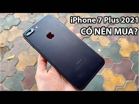 iPhone 7 Plus có nên mua trong năm 2021?