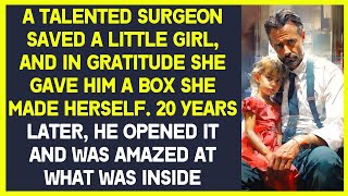 A talented surgeon saved a little girl, and in gratitude she gave him a box with a secret message