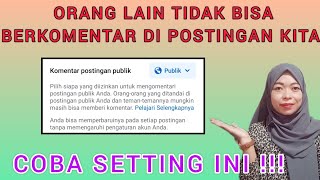 CARA MENGATASI ORANG LAIN TIDAK BISA BERKOMENTAR DI POSTINGAN KITA||SETTING SEPERTI INI |FB TERBARU