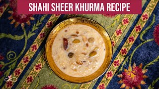 How To Make Hyderabadi Shahi Sheer Khurma || Eid Special || Dessert Recipe || Infinity Platter 2023