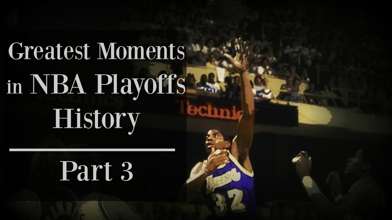 Greatest Moments in NBA Playoffs History - Part 3 - YouTube