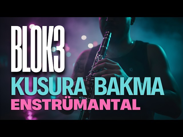 Blok3 - Kusura Bakma (Klarnet Enstrümantal Versiyon)