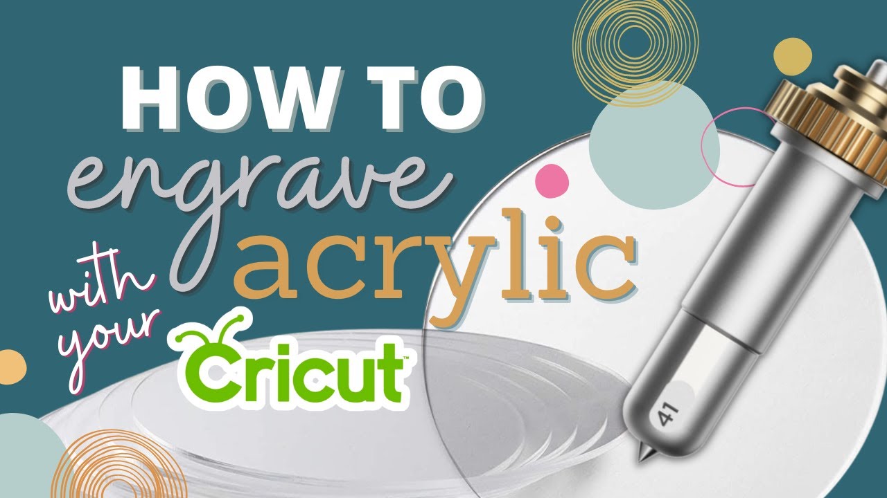 Engrave with Cricut Maker Acrylic How to use your engraving tool 