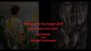 Leyli Rashidi and Morteza Pourhosseini  – Painting on the Edges 2020