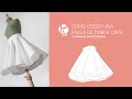 Tutorial falda de doble capa o doble circular | Double circle skirt