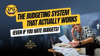 The Budgeting System That Actually Works (Even If You Hate Budgets)