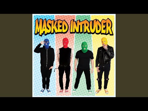 Stick 'Em Up - Masked Intruder