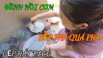 BẾP HÁT VLOG NẤU CƠM CỦI NỒI GANG
