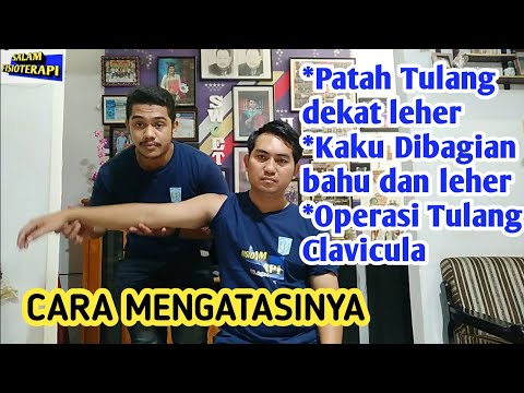 Fisioterapi-Penanganan Dan Latihan Pada Post operasi Fraktur Clavicula (Patah Tulang Clavicula)