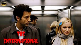 The International (2009) Full Movie Review | Clive Owen | Naomi Watts