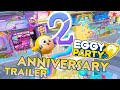 EGGY PARTY | 2ND ANNIVERSARY CELEBRATION TRAILER VIDEO