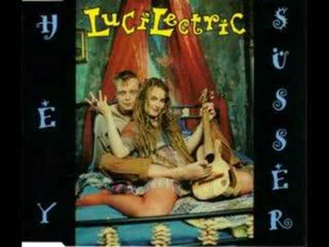 Lucilectric _ Hey Süßer