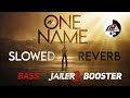 ONE NAME - SLOWED + REVERB | (From"Jailer2") SUPERSTAR RAJINIKANTH _ NELSON _ ANIRUDH RAVICHANDER 
