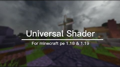 Best shader for Minecraft pe 1.19|Support render dragon|Universal Shader