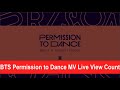 BTS (방탄소년단) &#39;Permission to Dance&#39; MV Official MV - Live View Count