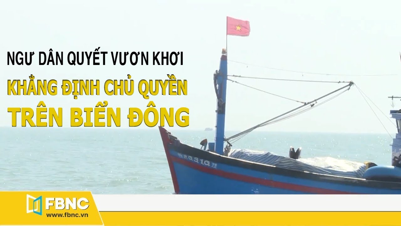 Tin biển đông mới nhất | Ngư dân vươn khơi khẳng định... - youtube