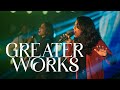 Greater works  world impact worship