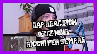 RAP REACTION • AZIZ NOIR • RICCHI PER SEMPRE