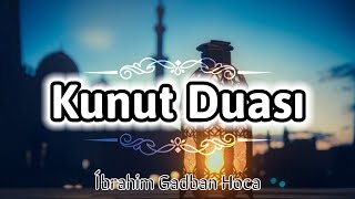 KUNUT DUASI | İbrahim Gadban Hoca