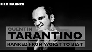 Quentin Tarantino Movies Ranked From Worst To Best