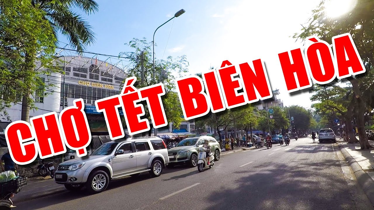 Biên Hòa City 2019 - Chợ Tết Biên Hòa có gì? - YouTube Biên Hòa City