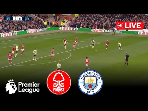 🔴LIVE : Nottingham Forest vs Manchester City | English Premier League 2023/24 | Epl Live Stream