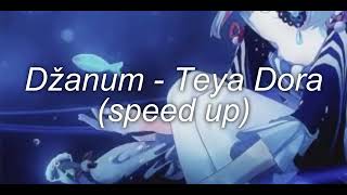 Džanum - Teya Dora(speed up)